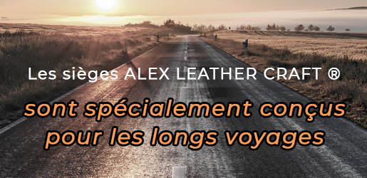 Les sièges ALEX LEATHER CRAFT sont spécialement conçus pour les longs voyages